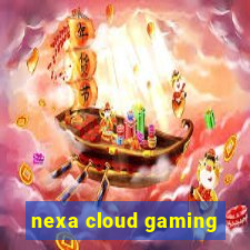 nexa cloud gaming